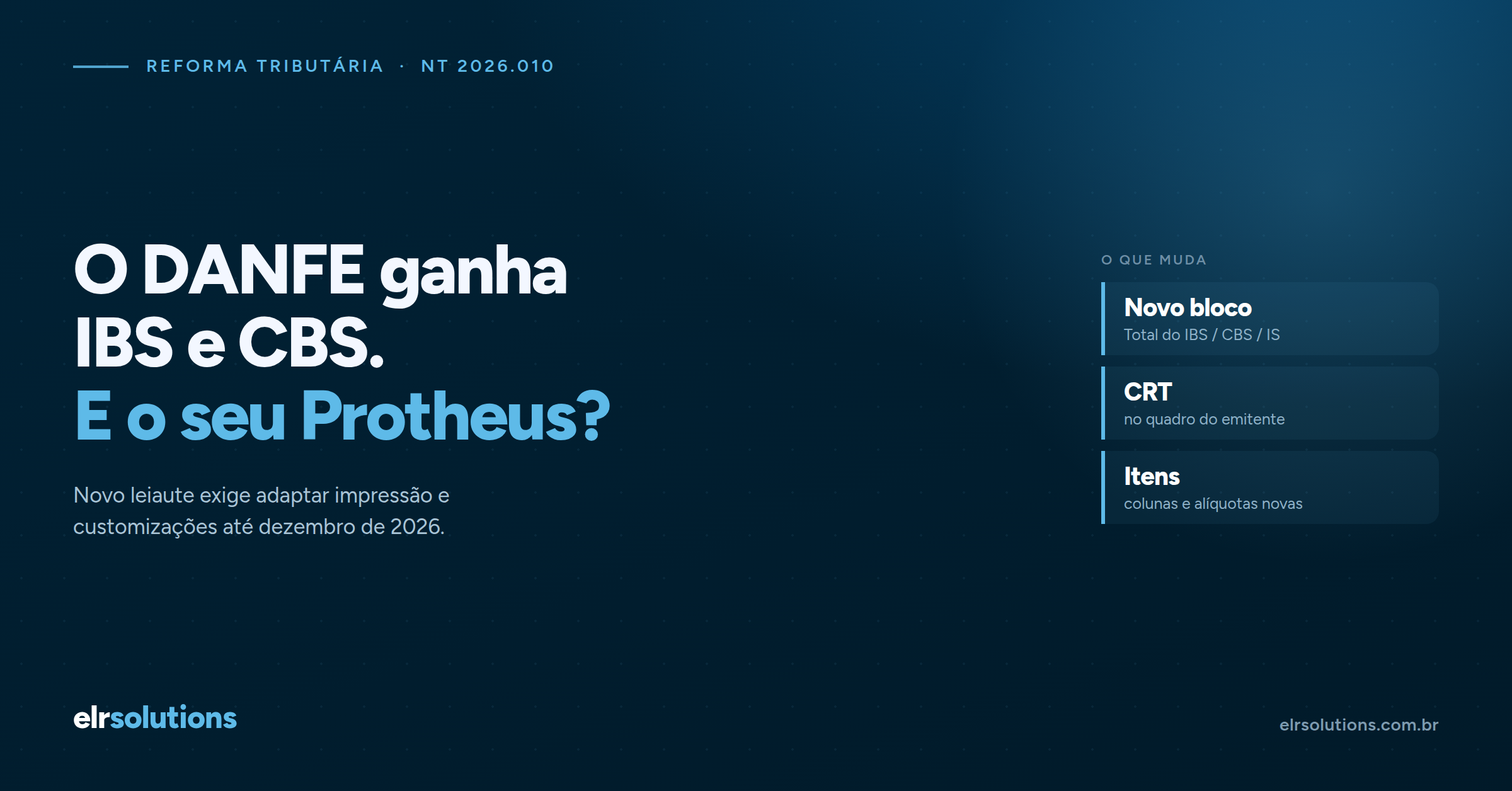 Novo DANFE com IBS e CBS: o que muda e como o Protheus se prepara